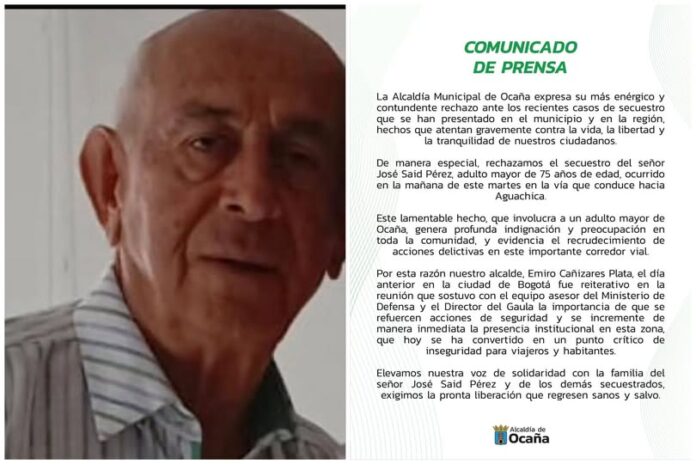 Comunicado de prensa de la Alcaldía de Ocaña rechazando el secuestro del adulto mayor José Said Pérez en la vía a Aguachica.