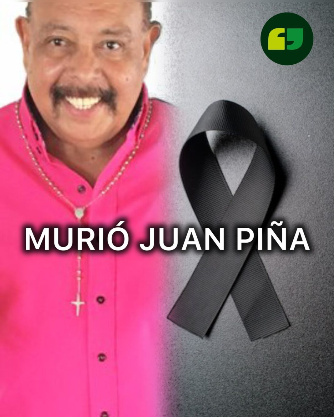 Imagen con el texto 'Murió Juan Piña' y un lazo negro sobre una fotografía del cantante, circulando en redes sociales como noticia falsa.