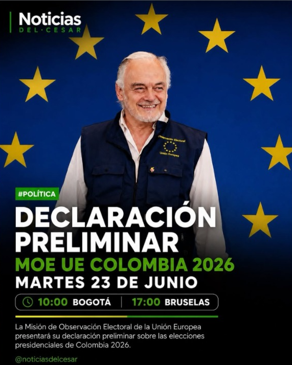 Pieza gráfica de Noticias del Cesar sobre la declaración preliminar de la Misión de Observación Electoral de la Unión Europea en Colombia 2026.