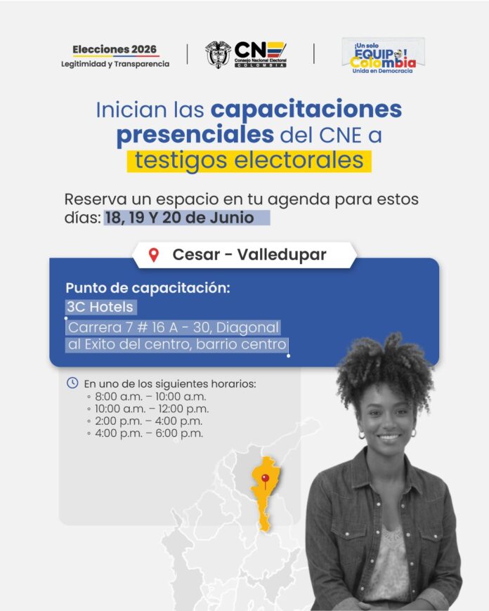 Capacitaciones presenciales del CNE para testigos electorales en Valledupar, Cesar, los días 18, 19 y 20 de junio.