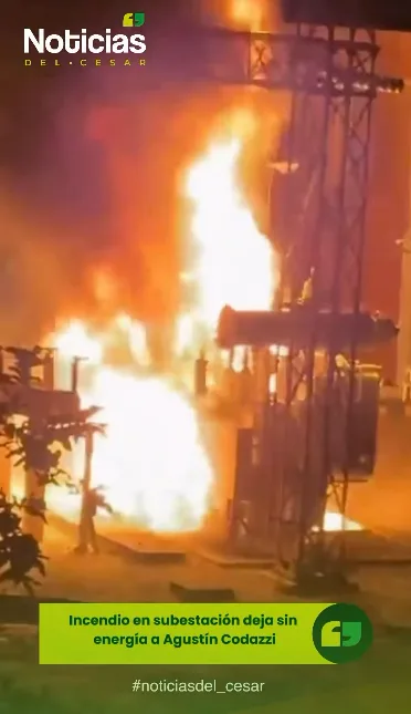 Incendio en la subestación eléctrica de Agustín Codazzi, Cesar