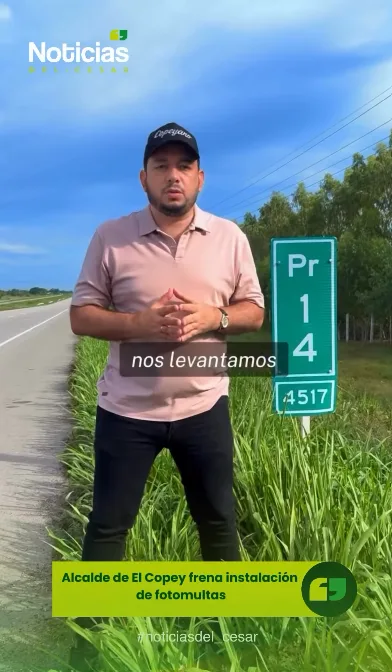 Alcalde de El Copey habla sobre instalación de fotomultas en la vía hacia Bosconia